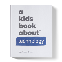 Load image into Gallery viewer, A Kids Book About Technology