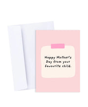 Load image into Gallery viewer, Happy Mother's Day From Your Favourite Child
